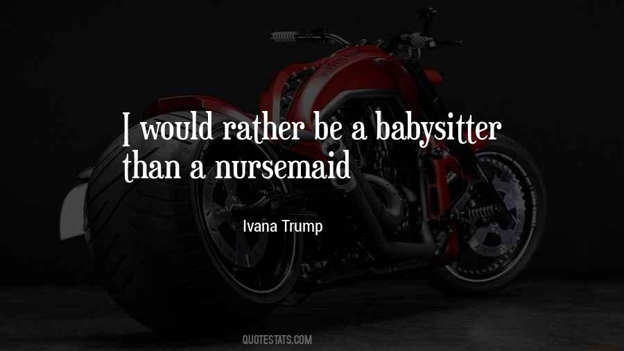 Ivana Trump Quotes #1851901