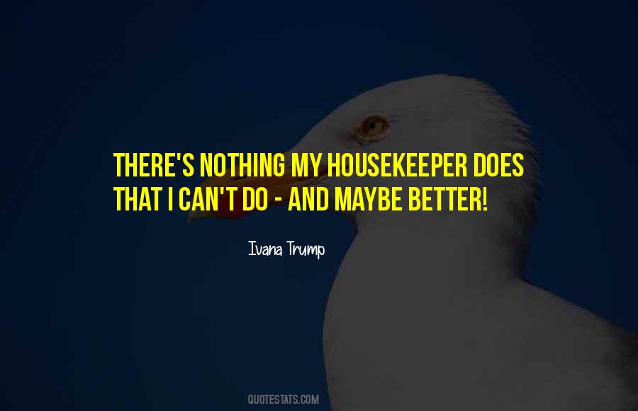 Ivana Trump Quotes #871932