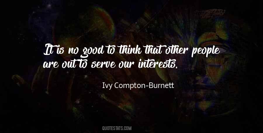 Ivy Compton-Burnett Quotes #350484