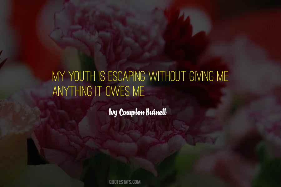 Ivy Compton-Burnett Quotes #464105