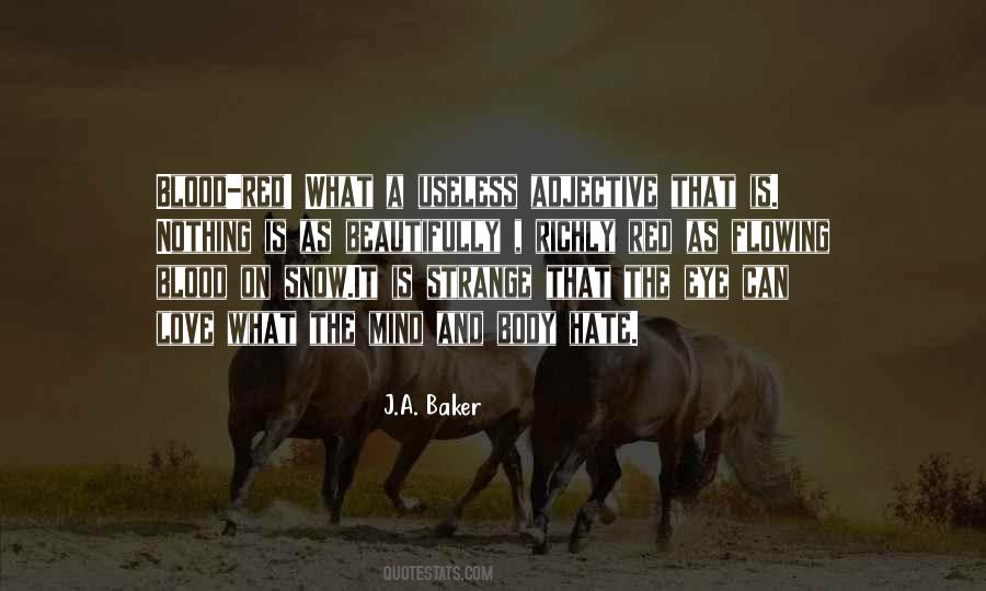 J.A. Baker Quotes #1306339