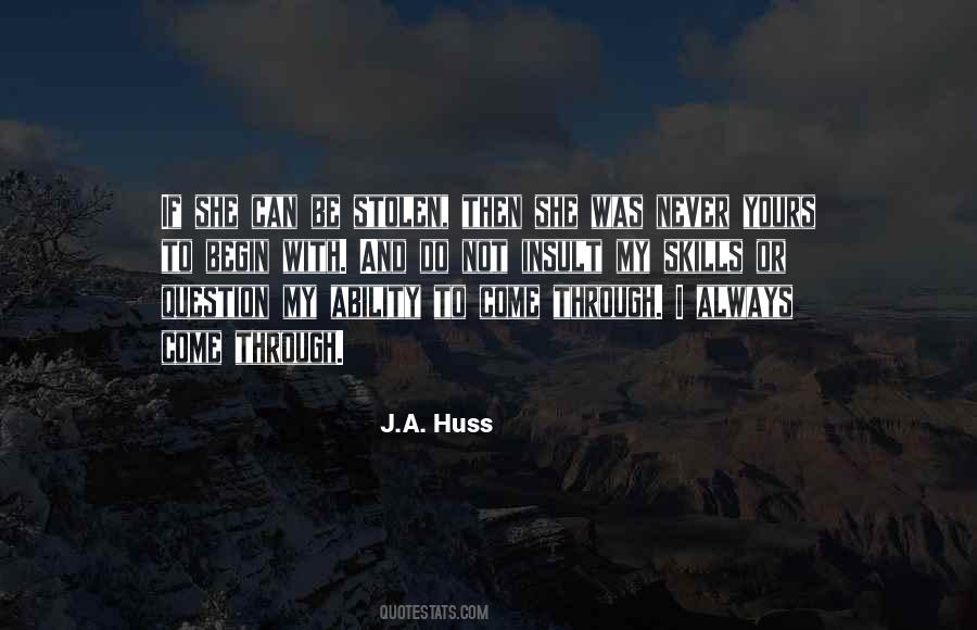 J.A. Huss Quotes #1872159