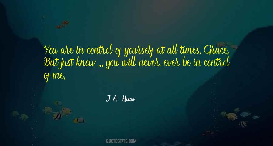J.A. Huss Quotes #344614