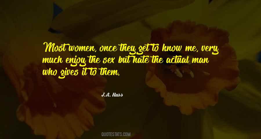 J.A. Huss Quotes #494230
