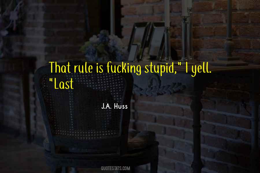 J.A. Huss Quotes #57320