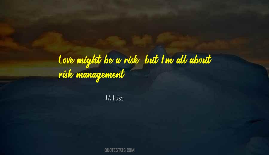 J.A. Huss Quotes #615252