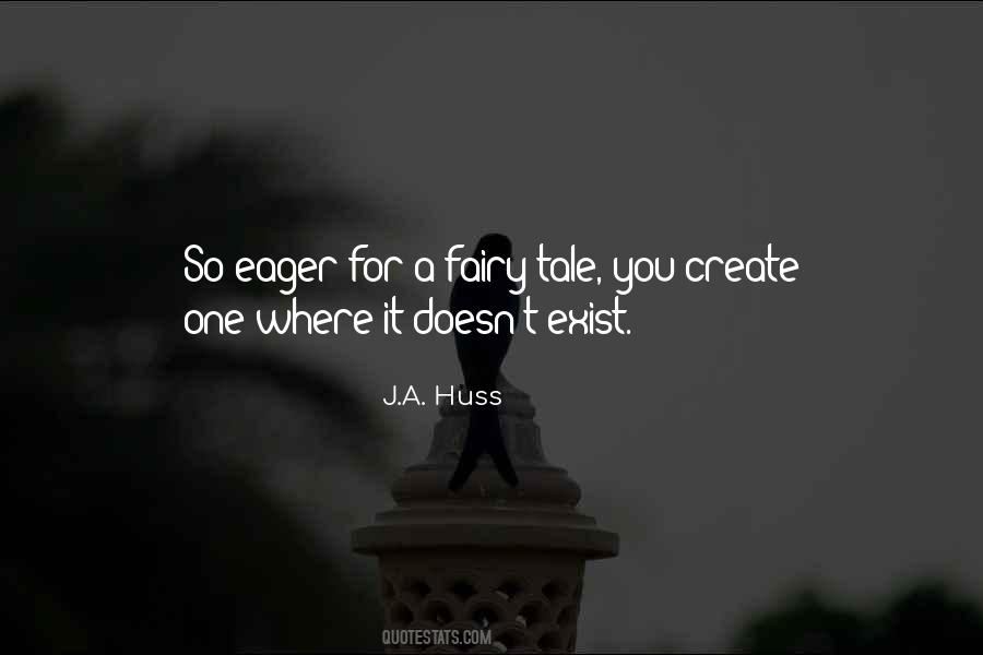 J.A. Huss Quotes #724665