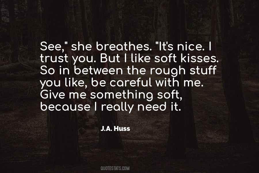 J.A. Huss Quotes #941447