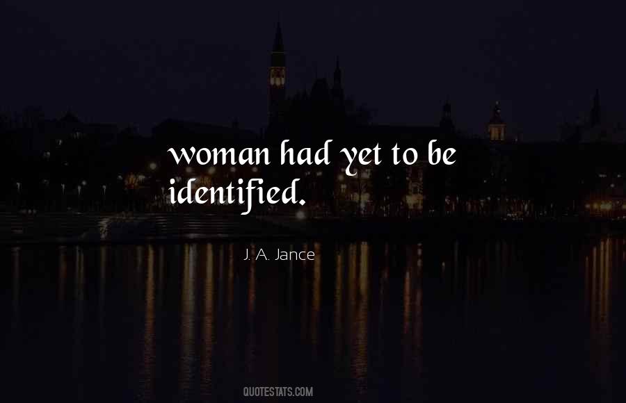 J. A. Jance Quotes #1663679