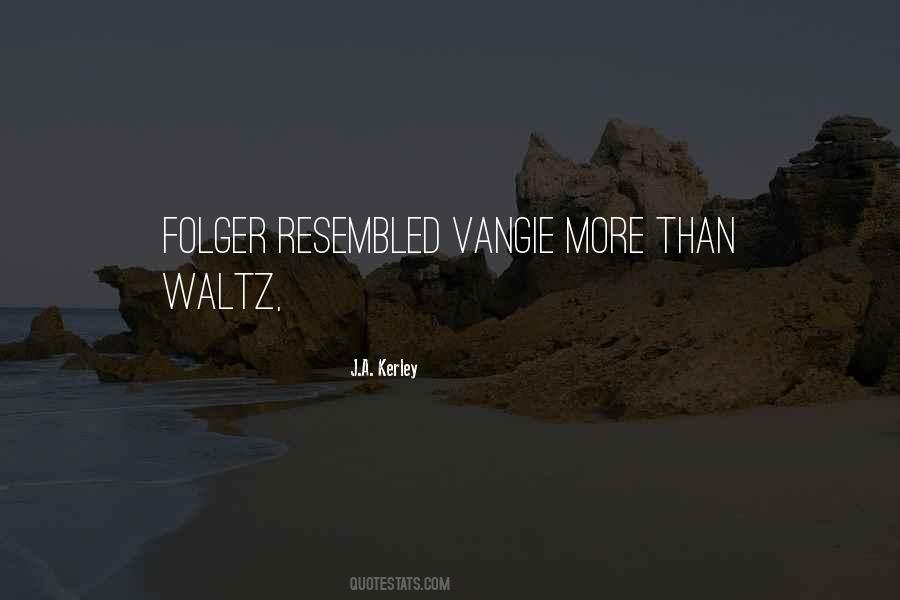 J.A. Kerley Quotes #1178294 J.A. Kerley Quotes #1178294