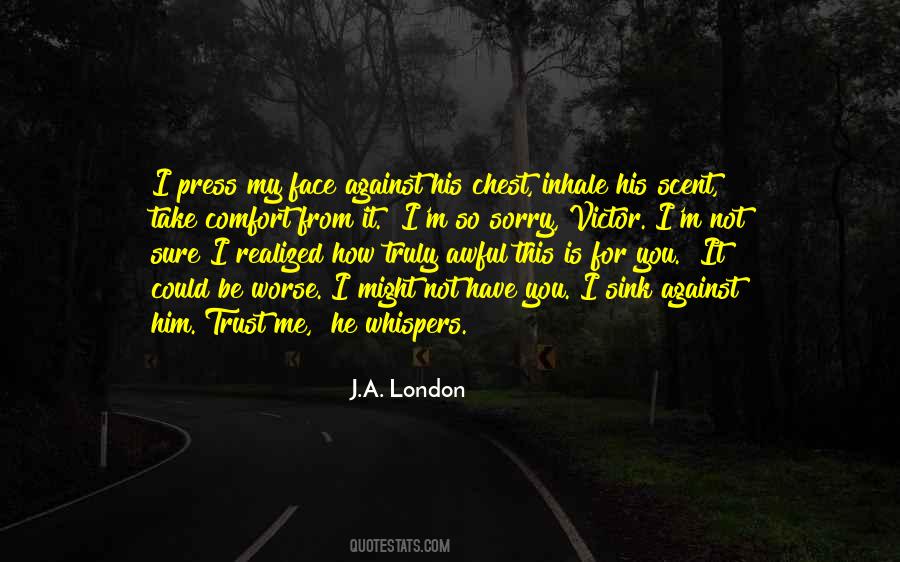 J.A. London Quotes #1357695