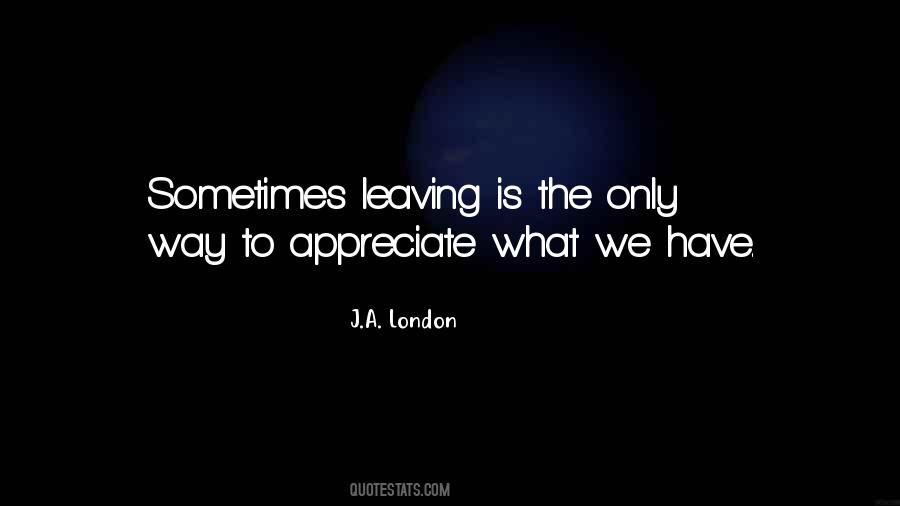 J.A. London Quotes #597544