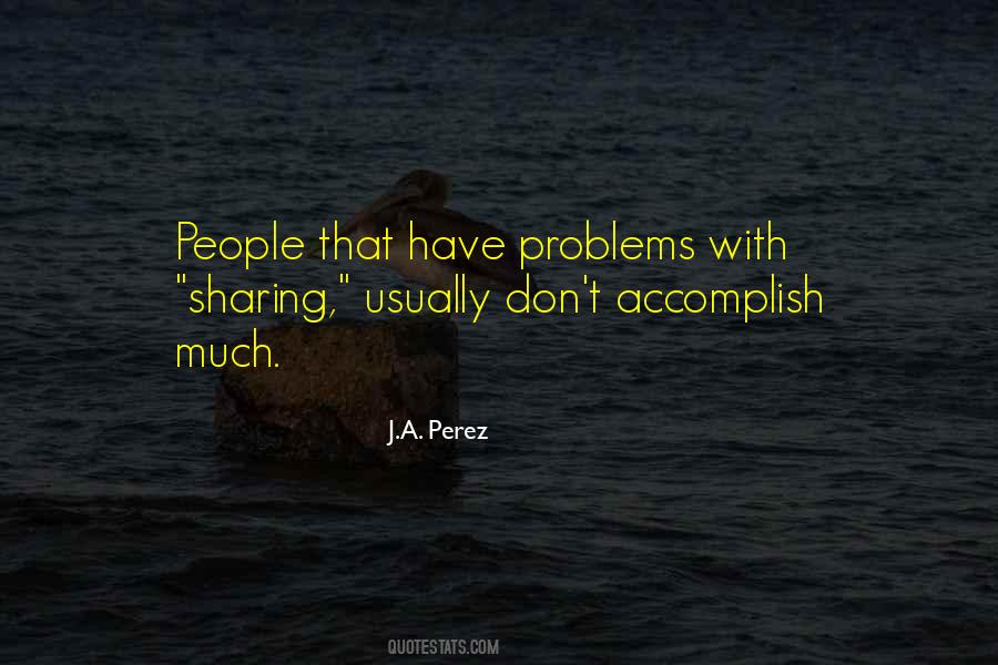 J.A. Perez Quotes #166942