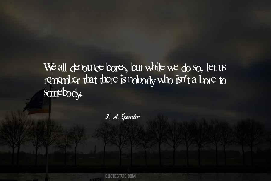 J. A. Spender Quotes #1198028
