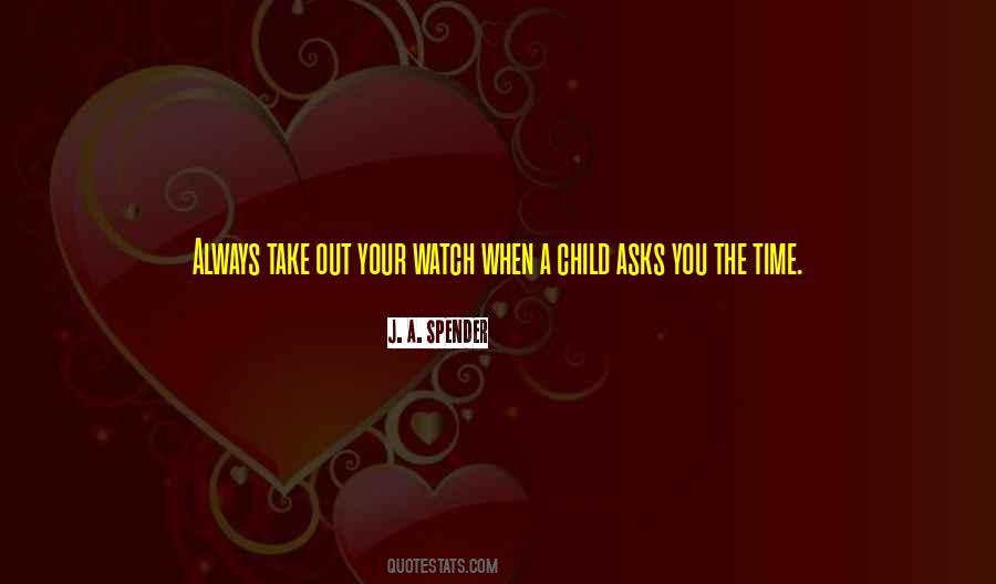 J. A. Spender Quotes #140099