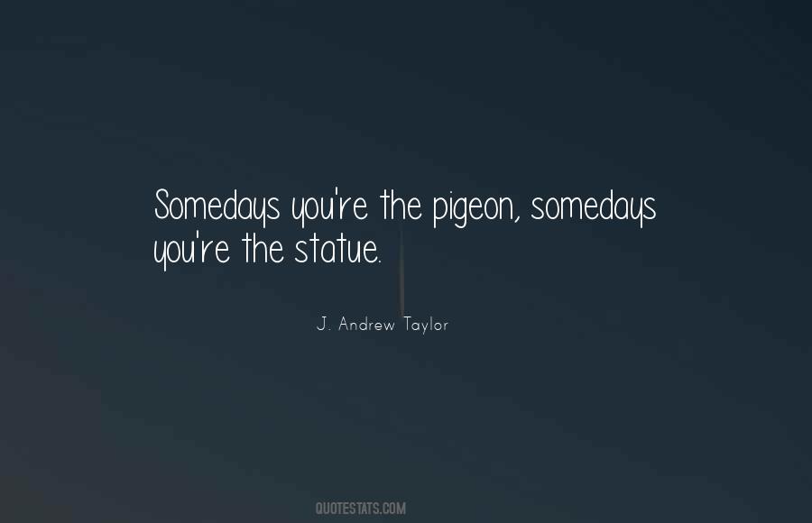 J. Andrew Taylor Quotes #1443278