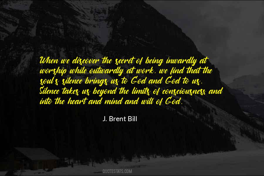 J. Brent Bill Quotes #1837351