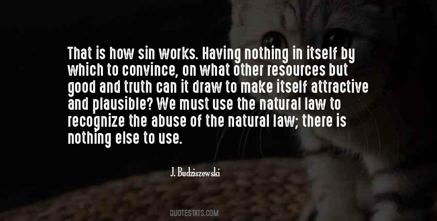 J. Budziszewski Quotes #1792613