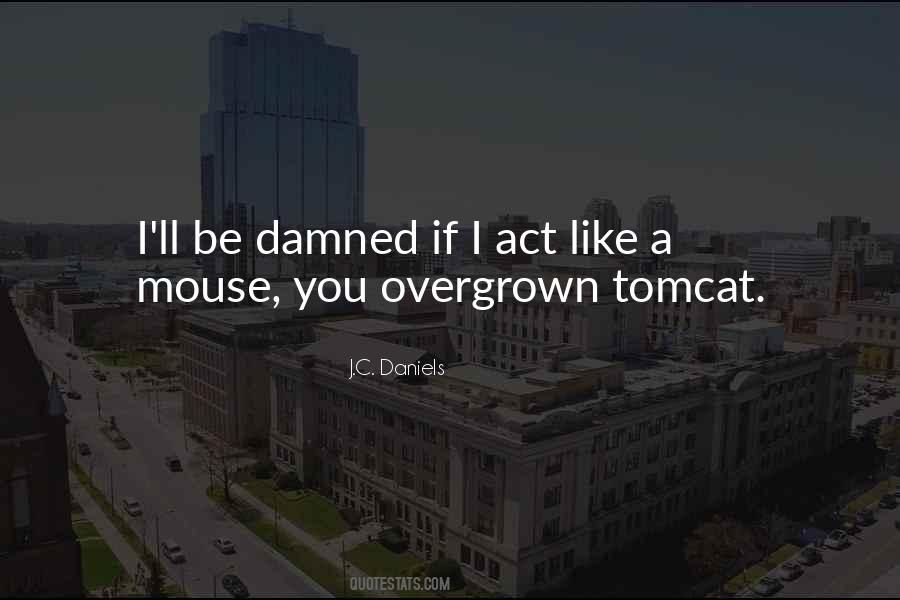 J.C. Daniels Quotes #1419145