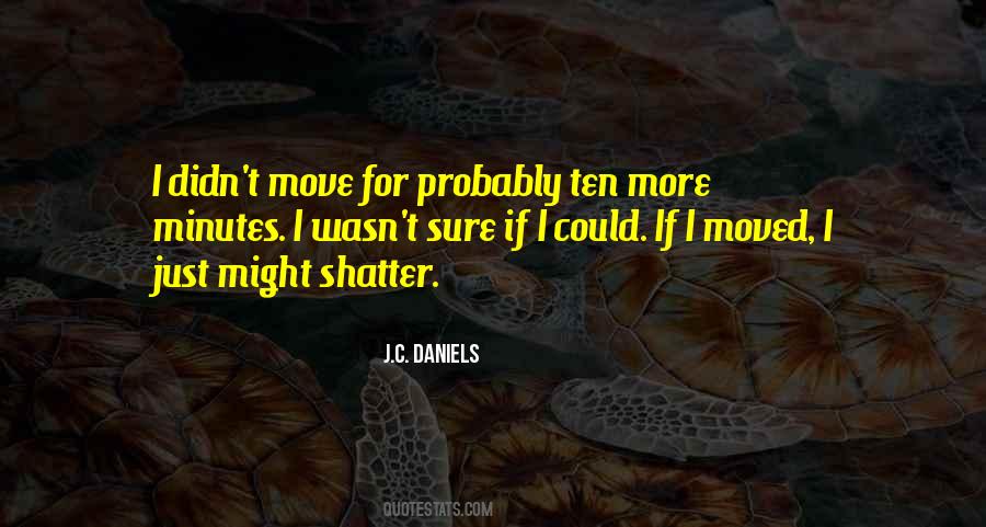 J.C. Daniels Quotes #388624