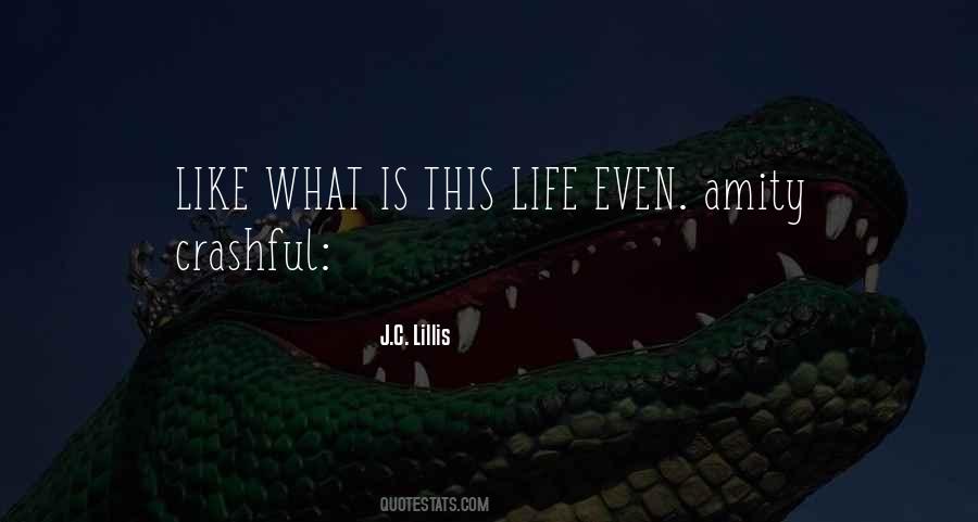 J.C. Lillis Quotes #313965