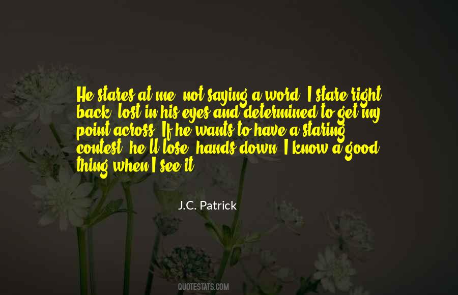 J.C. Patrick Quotes #1346495