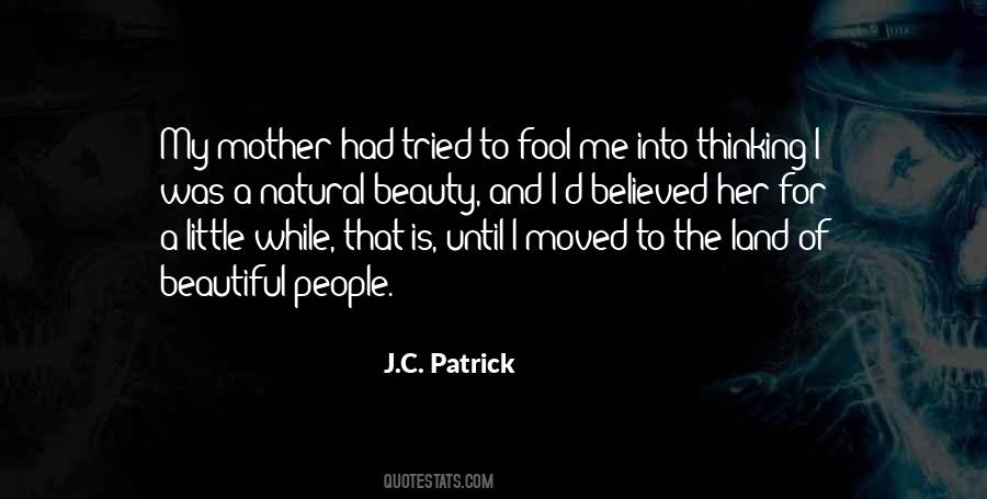 J.C. Patrick Quotes #1351264