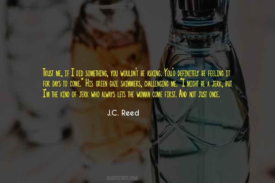 J.C. Reed Quotes #1722228