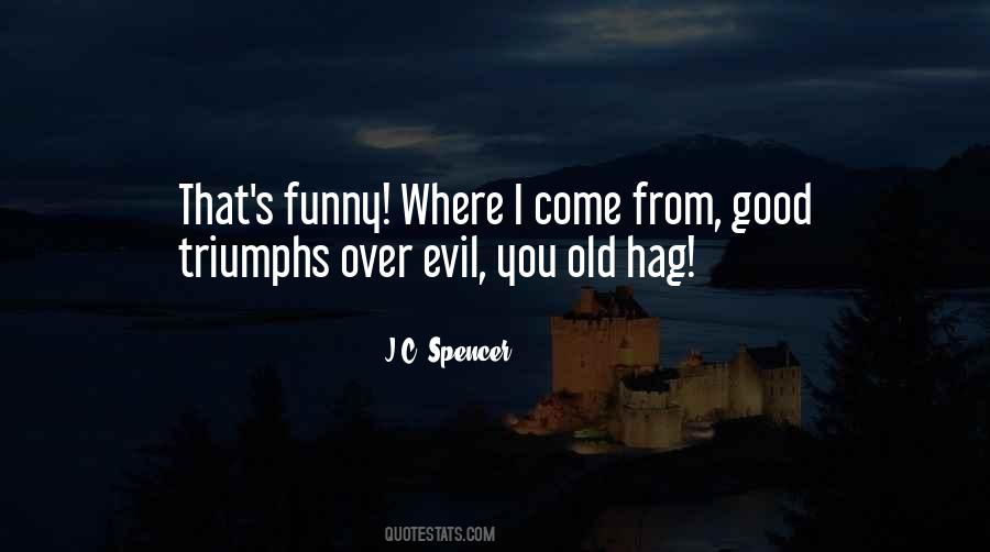 J.C. Spencer Quotes #280325