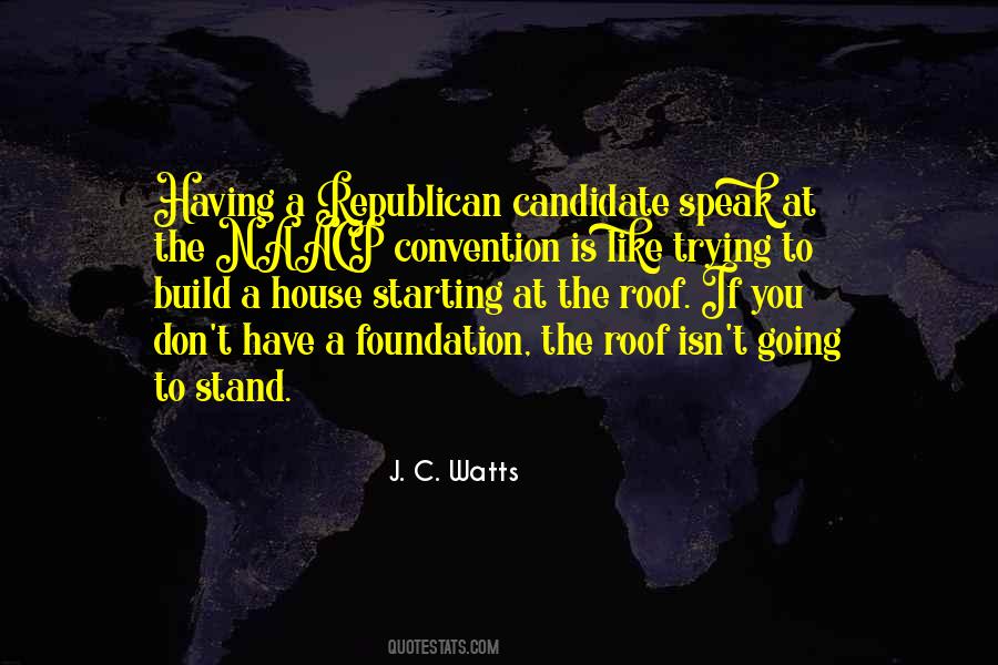 J. C. Watts Quotes #1190079