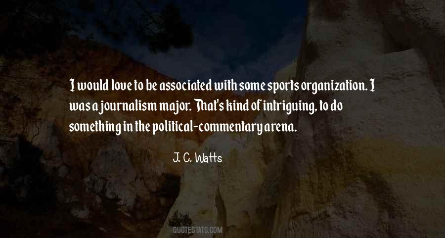 J. C. Watts Quotes #1694306