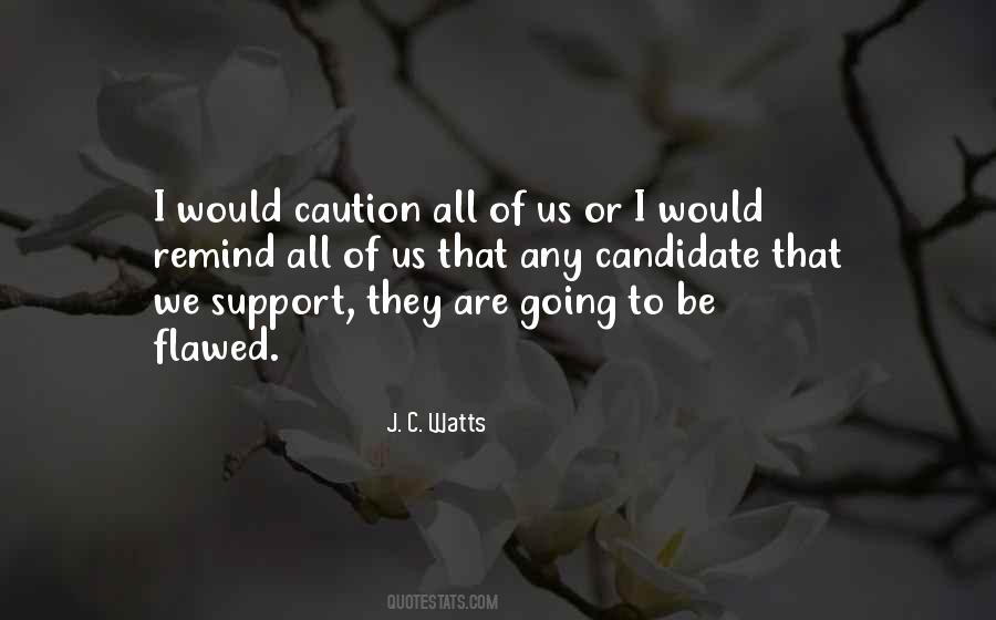 J. C. Watts Quotes #1862390