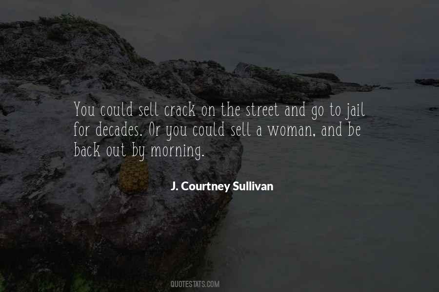 J. Courtney Sullivan Quotes #1657396