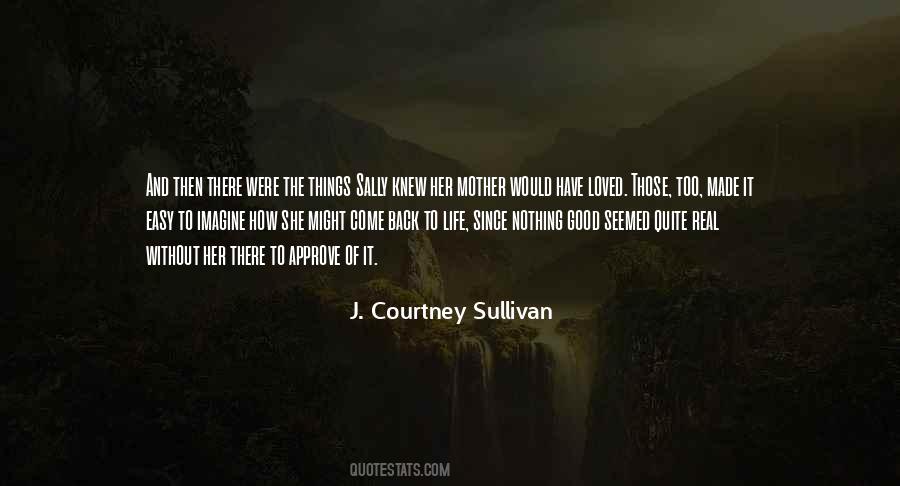 J. Courtney Sullivan Quotes #1697688