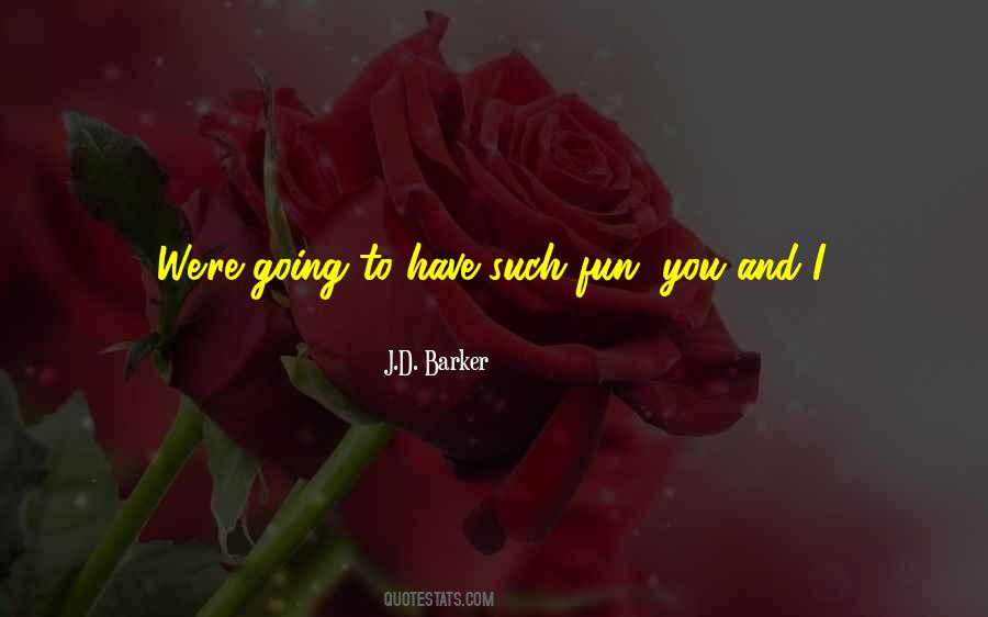 J.D. Barker Quotes #176685