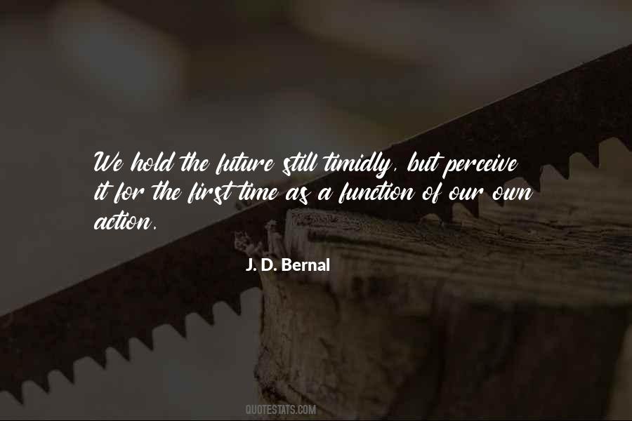 J. D. Bernal Quotes #1644143