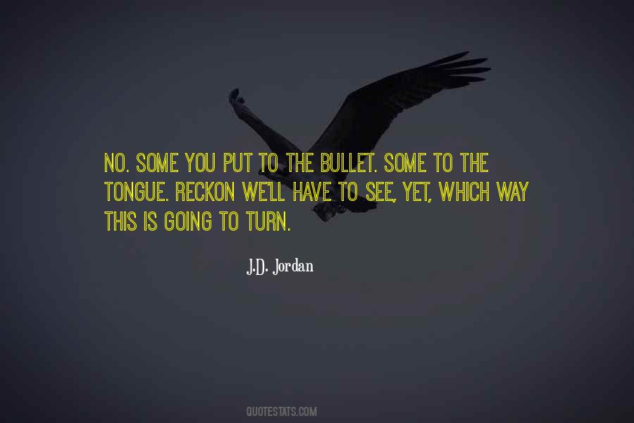 J.D. Jordan Quotes #1728464