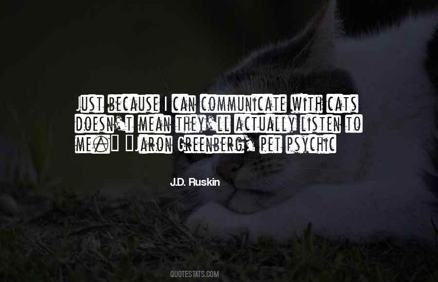 J.D. Ruskin Quotes #1469263