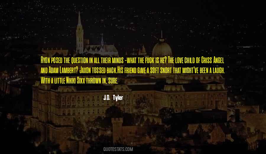 J.D. Tyler Quotes #408058