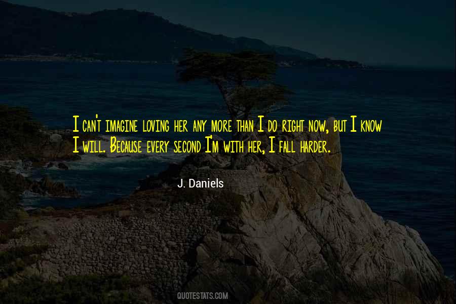 J. Daniels Quotes #1715208