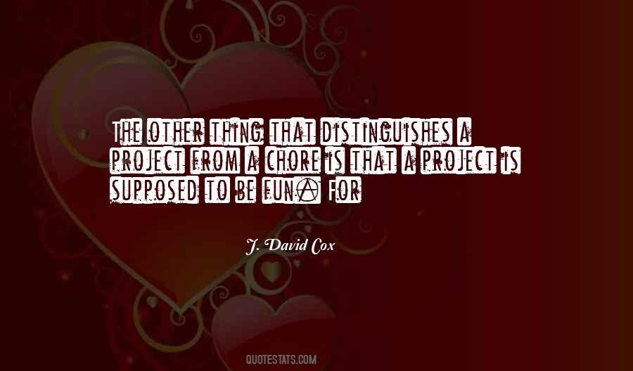 J. David Cox Quotes #688692