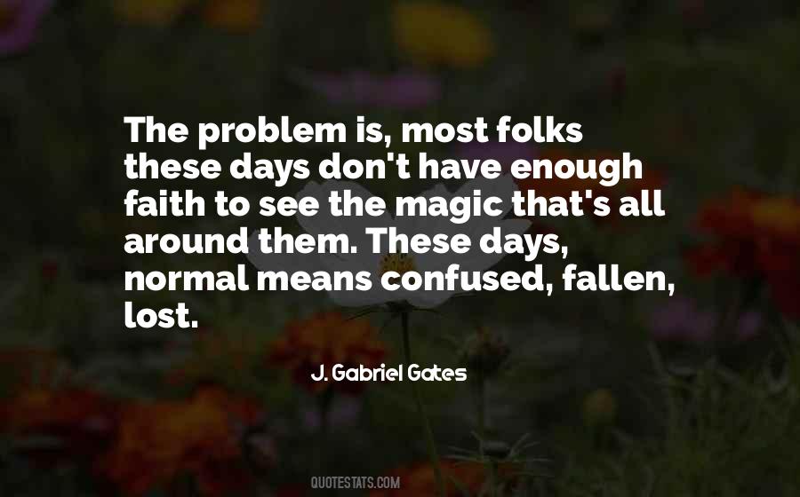 J. Gabriel Gates Quotes #1689128