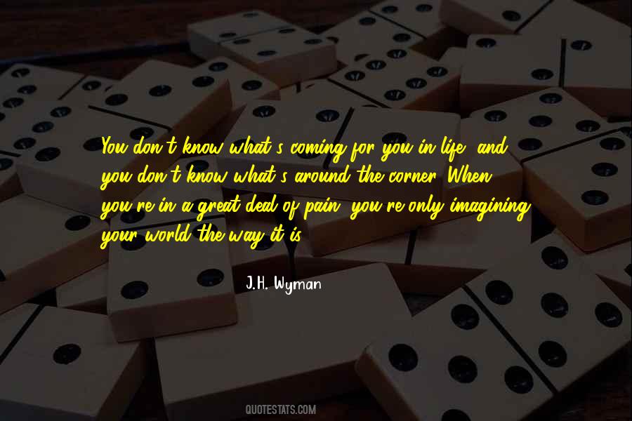 J.H. Wyman Quotes #344034