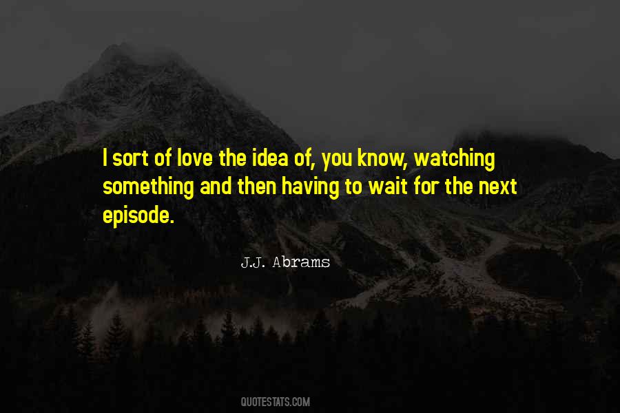 J.J. Abrams Quotes #128918