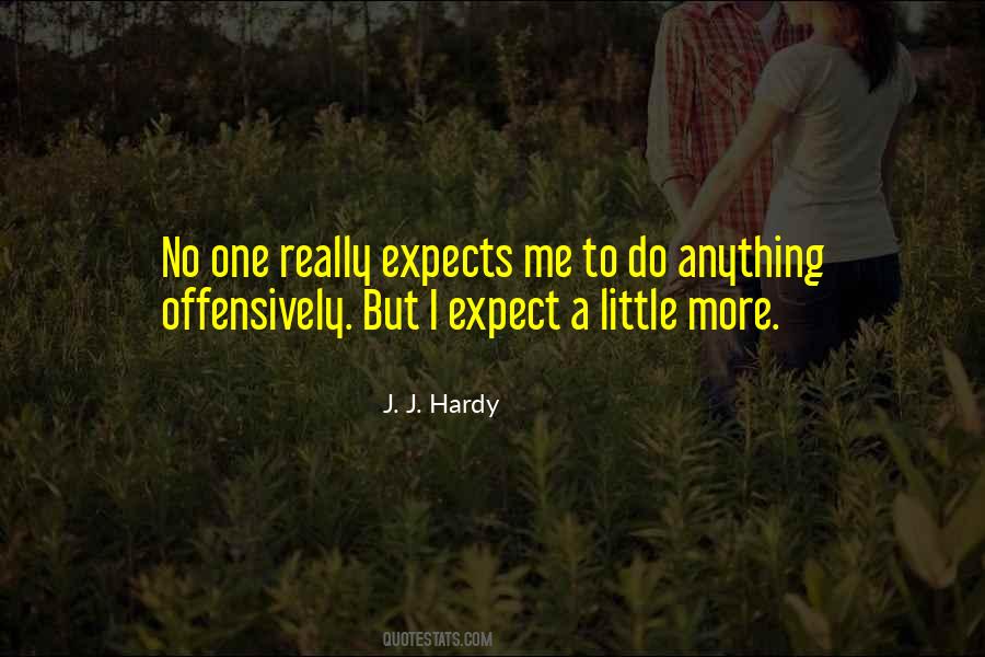 J. J. Hardy Quotes #1258126