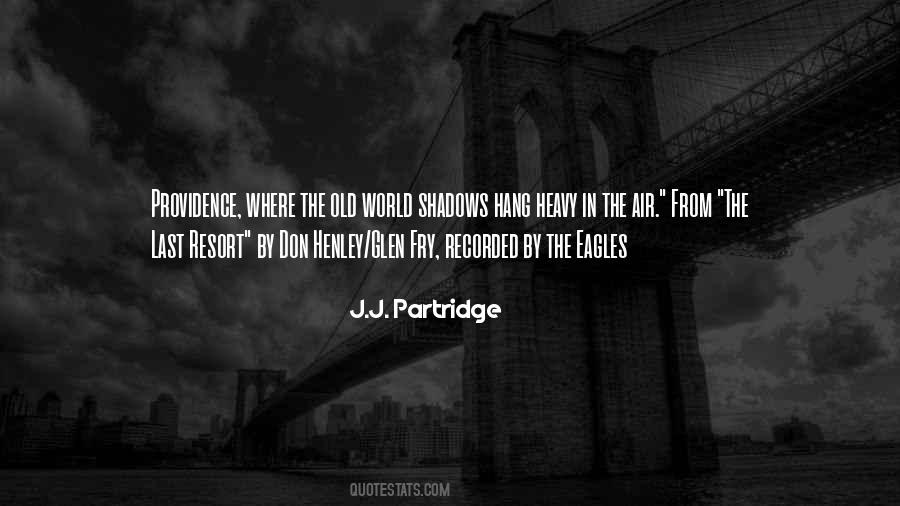 J.J. Partridge Quotes #961349