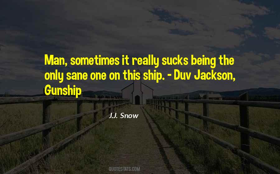 J.J. Snow Quotes #864883