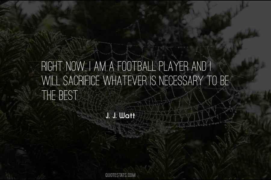 J. J. Watt Quotes #1845506