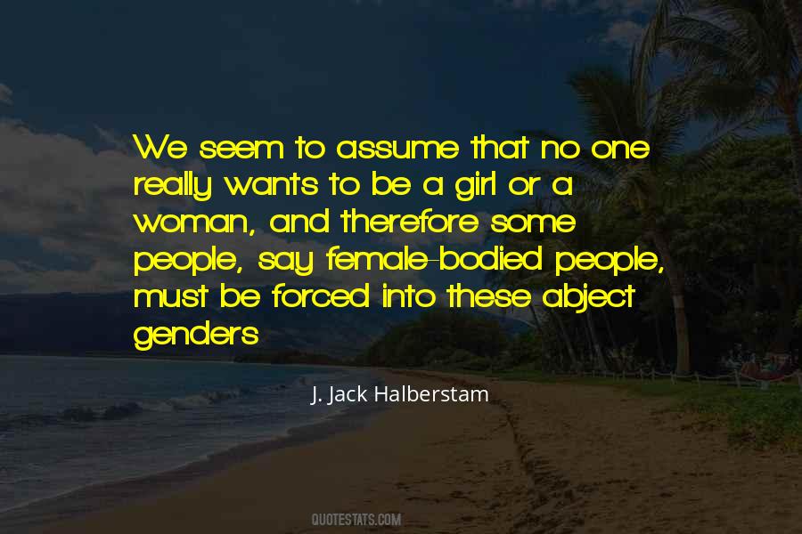 J. Jack Halberstam Quotes #227572