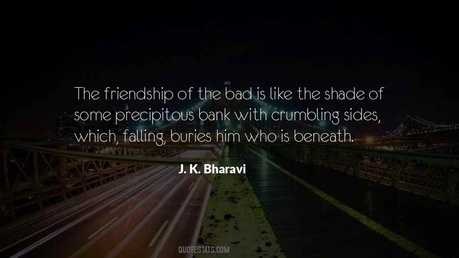 J. K. Bharavi Quotes #1612583